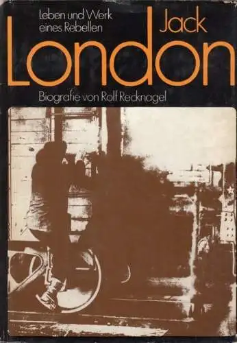 Buch: Jack London, Recknagel, Rolf. 1976, Verlag Neues Leben, gebraucht, gut
