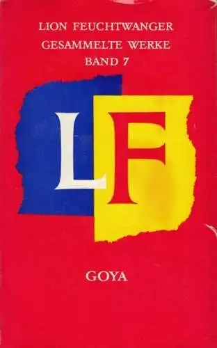 Buch: Goya, Feuchtwanger, Lion. Gesammelte Werke in Einzelausgaben, 1971 9042