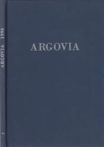 Buch: Argovia Band 102 / 1990, Verlag Sauerländer, gebraucht, sehr gut