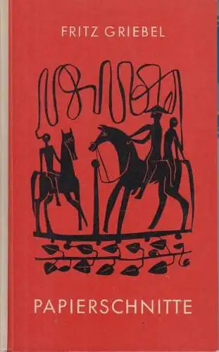 Buch: Papierschnitte, Griebel, Fritz. Zwinger-Bücher, ca. 1961, Verlag der Kunst