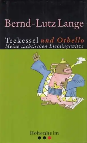 Buch: Teekessel und Othello, Lange, Bernd-Lutz. 2004, Hohenheim Verlag