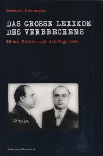 Buch: Das grosse Lexikon des Verbrechens, Borrmann, Norbert. 2003