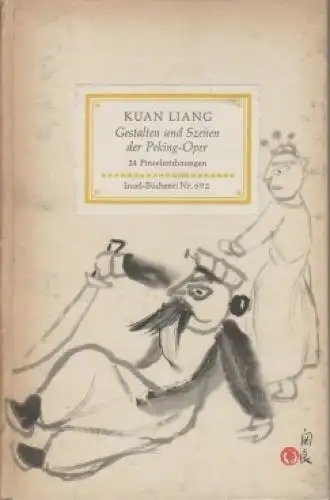 Insel-Bücherei 692, Gestalten und Szenen der Peking-Oper, Kuan Liang. 1959