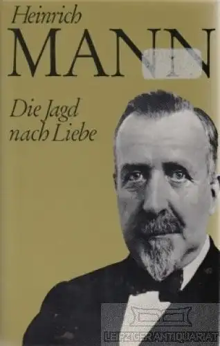 Buch: Die Jagd nach Liebe, Mann, Heinrich. Ca. 1980, Bertelsmann, gebraucht, gut