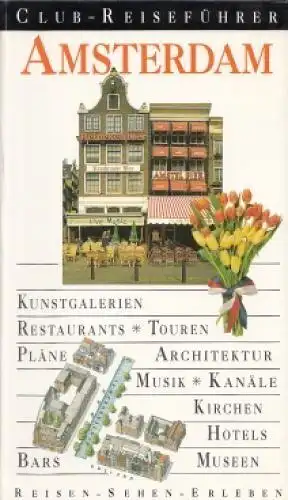 Buch: Amsterdam, Robin Pascoe, Christopher Catling. Club-Reiseführer, 312