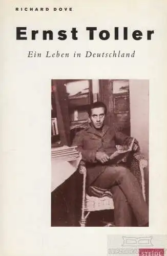 Buch: Ernst Toller, Dove, Richard. 1993, Steidl Verlag, Ein Leben in Deutschland