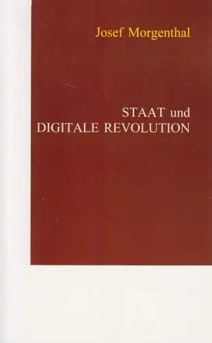 Buch: Staat und digitale Revolution. Morgenthal, Josef, 2000, gebraucht, gut
