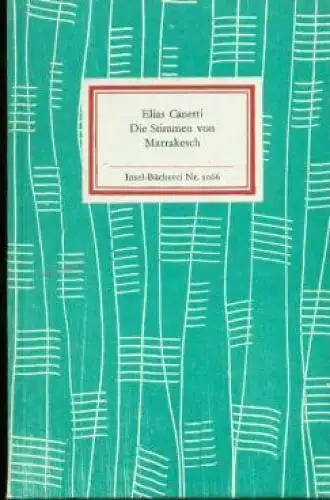 Insel-Bücherei 1066, Die Stimmen von Marrakesch, Canetti, Elias. 1987