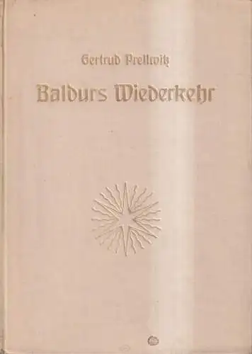 Buch: Baldurs Wiederkehr, Legende. Gertrud Prellwitz, 1924, Maienverlag, signier