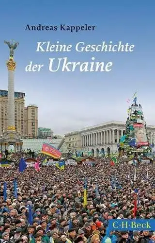 Buch: Kleine Geschichte der Ukraine, Kappeler, Andreas, 2014, C. H. Beck