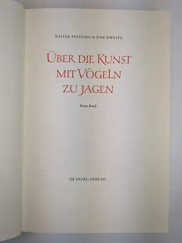 Buch: Von der Kunst mit Vögeln zu jagen, Friedrich II., 3 Bände, 1964, Insel Vlg