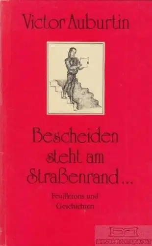 Buch: Bescheiden steht am Straßenrand, Auburtin, Victor. 1982, gebraucht, gut