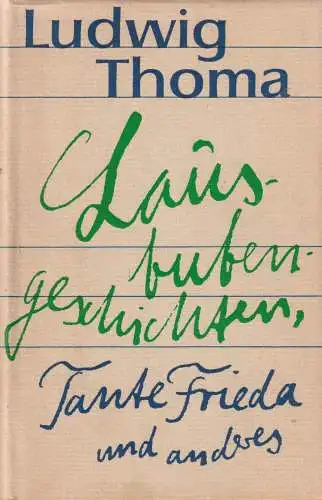 Buch: Lausbubengeschichten, Tante Frieda und anderes. Thoma, Ludwig, 1966 Aufbau