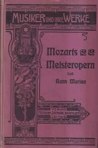 Buch: Mozarts Meisteropern, Hans Merian, Verlag Hermann Seemann Nachf.