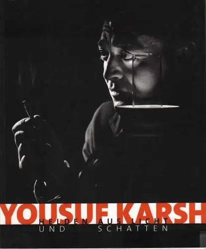 Ausstellungskatalog:  Yousuf Karsh, Vorsteher, Dieter u.a.,  2000, sehr gut