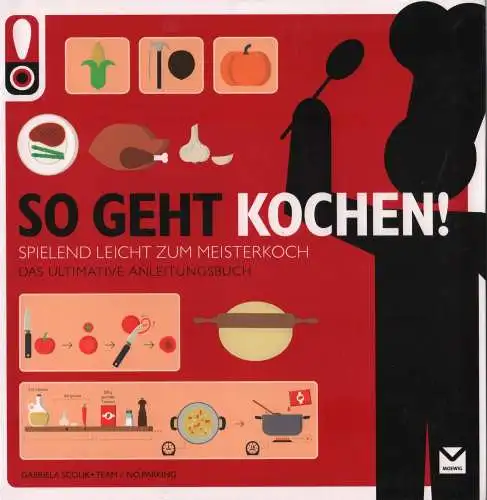 Buch: So geht Kochen, Scolik, Gabriela u.a., 2014, gebraucht, sehr gut