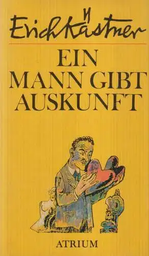 Buch: Ein Mann gibt Auskunft, Kästner, Erich, 1985, Atrium Verlag