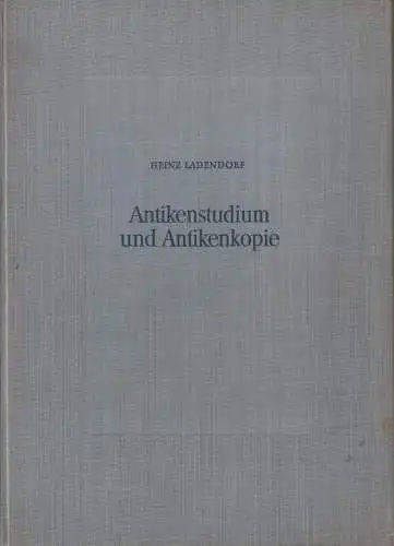 Buch: Antikenstudium und Antikenkopie, Ladendorf, 1958, Akademie-Verlag
