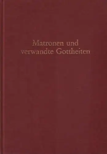 Buch: Matronen und Verwandte Gottheiten, Günter, Neumann u.a., 1987