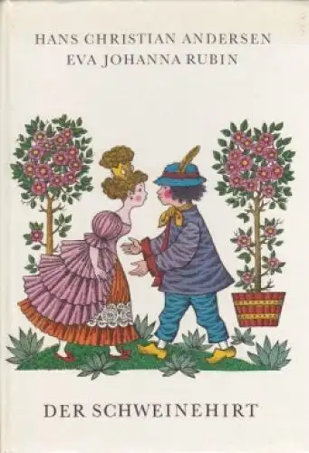 Buch: Der Schweinehirt, Andersen, Hans Christian. 1982, Der Kinderbuchverlag