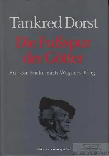 Buch: Die Fußspur der Götter, Dorst, Trankred. Süddeutsche Zeitung Edition, 2006