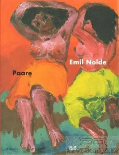 Buch: Emil Nolde - Paare, Ohlsen, Nils. 2006, Hatje Cantz Verlag, gebraucht, gut