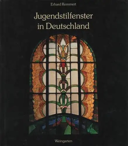 Buch: Jugendstilfenster in Deutschland, Remmert, Erhard, 1996, Weingarten