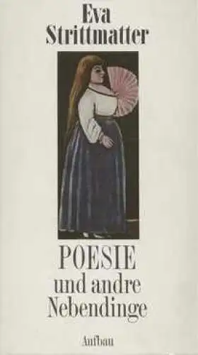 Buch: Poesie und andre Nebendinge, Strittmatter, Eva. 1983, Aufbau Verlag