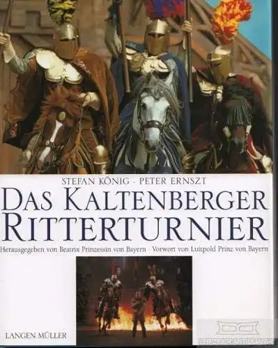 Buch: Das Kaltenberger Ritterturnier, König, Stefan / Ernszt Peter. 2004