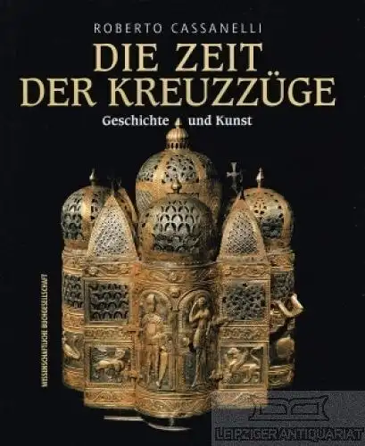 Buch: Die Zeit der Kreuzzüge, Cassanelli, Roberto. 2000, gebraucht, gut