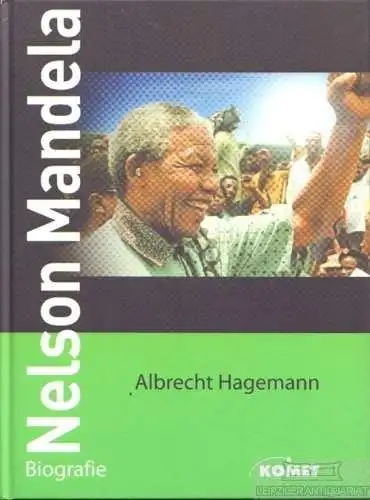Buch: Nelson Mandela, Hagemann, Albrecht. Ca. 1998, Komet Verlag, Biografie