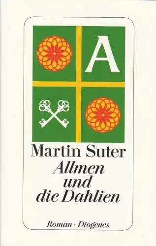 Buch: Allmen und die Dahlien, Suter, Martin. 2013, Diogenes Verlag, Roman