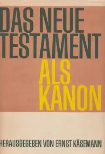 Buch: Das Neue Testament als Kanon, Käsemann, Ernst. 1973, gebraucht, gut