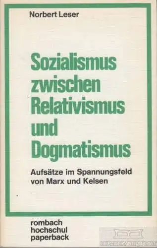 Buch: Sozialismus zwischen Relativismus und Dogmatismus, Leser, Norbert. 1974