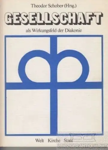 Buch: Gesellschaft als Wirkungsfeld der Diakonie, Schober, Theodor. 1981