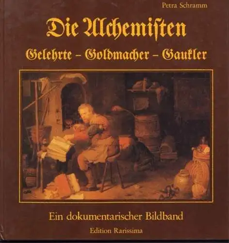 Buch: Die Alchemisten, Schramm, Petra. 1984, Edition Rarissima, gebraucht, gut
