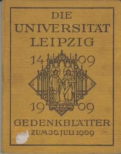 Buch: Die Universität Leipzig 1409 - 1909, Brandenburg, Erich u. a. 1909