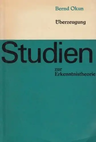 Buch: Überzeugung, Okun, Bernd. 1978, VEB Deutscher Verlag, gebraucht, gut