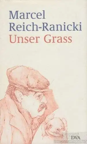 Buch: Unser Grass, Reich-Ranicki, Marcel. 2003, Deutsche Verlags-Anstalt