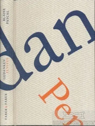 Buch: Pensees - Gedanken, Pascal, Blaise. 2007, Faber & Faber Verlag