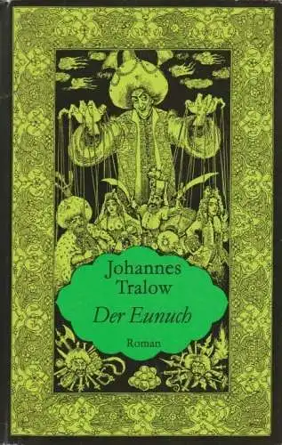 Buch: Der Eunuch, Tralow, Johannes. 1989, Verlag der Nation, Roman