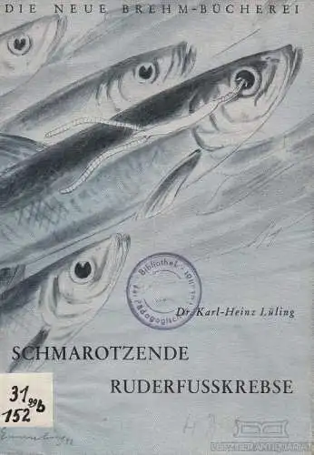 Buch: Schmarotzende Ruderflusskrebse, Lüling, Karl-Heinz. 1953, gebraucht, gut