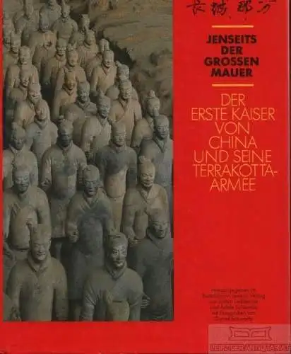 Buch: Der Erste Kaiser von China und seine Terrakotta-Arme, Ledderhose. 1990