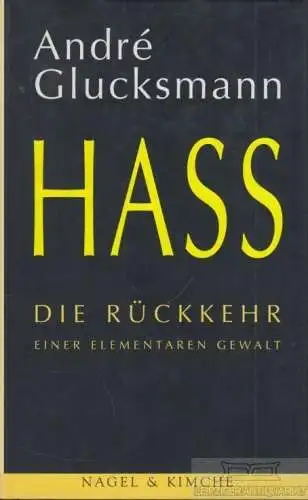 Buch: Hass, Glucksmann, Andre. 2005, Verlag Nagel & Kimche, gebraucht, gut