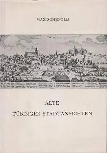 Buch: Alte Tübinger Stadtansichten. Schefold, Max, 1953, H. Laupp'sche