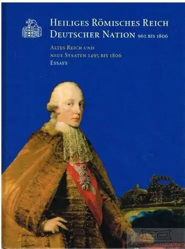 Buch: Heiliges Römisches Reich Deutscher Nation (962 bis 1806), Ottomeyer. 2006