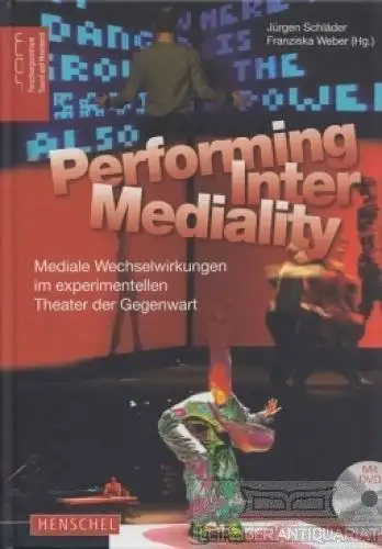 Buch: PerformingInterMediality, Tibaldi, Barbara Mailos, /Tobias Staab u.a. 2010