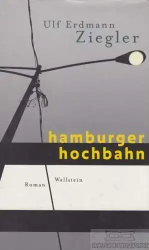 Buch: Hamburger Hochbahn, Ziegler, Ulf Erdmann. 2007, Wallstein Verlag, Roman