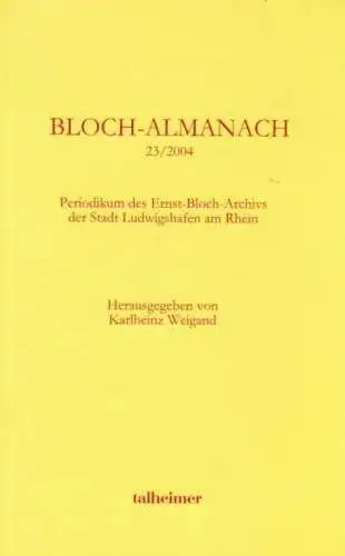 Buch: Bloch-Almanach 23/2004, Weigand, Karlheinz. 2004, Talheimer Verlag