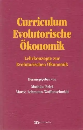 Buch: Curriculum Evolutorische Ökonomik, Erlei, Mathias. 2002, gebraucht, gut